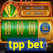 tpp bet
